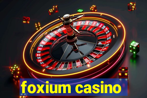 foxium casino