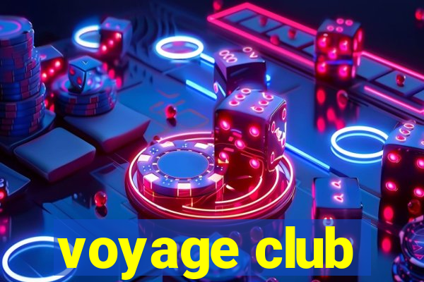 voyage club