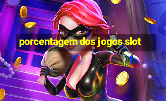 porcentagem dos jogos slot