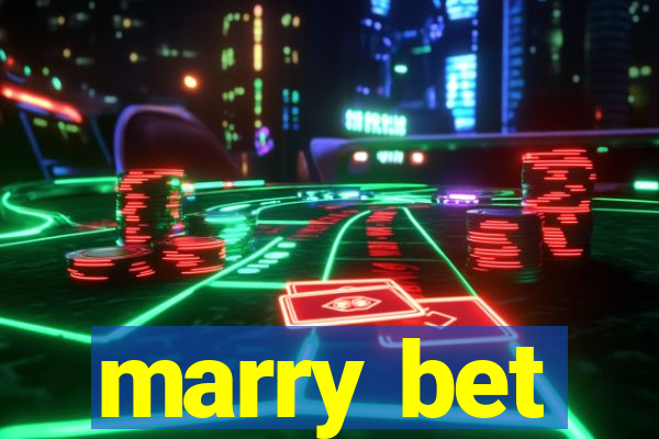 marry bet