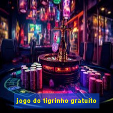 jogo do tigrinho gratuito