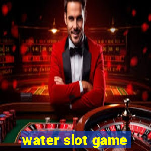 water slot game