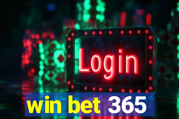 win bet 365