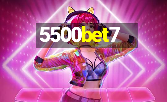 5500bet7