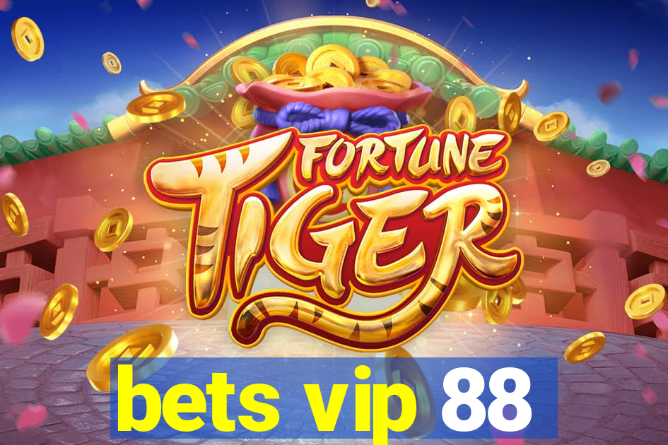 bets vip 88