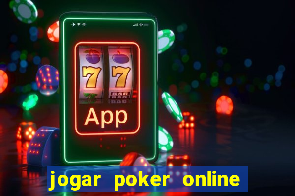 jogar poker online dinheiro real