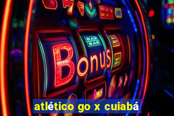 atlético go x cuiabá