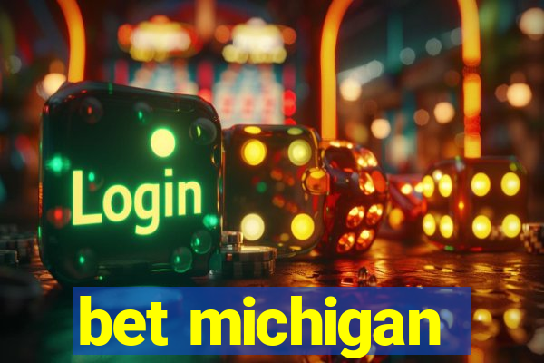 bet michigan