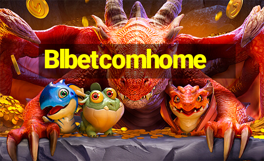 Blbetcomhome