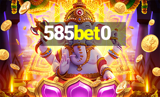 585bet0