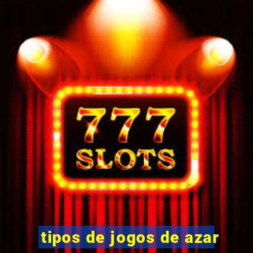 tipos de jogos de azar