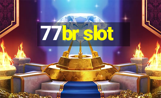 77br slot