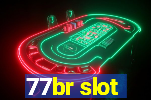 77br slot