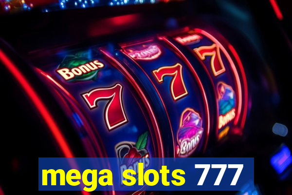 mega slots 777