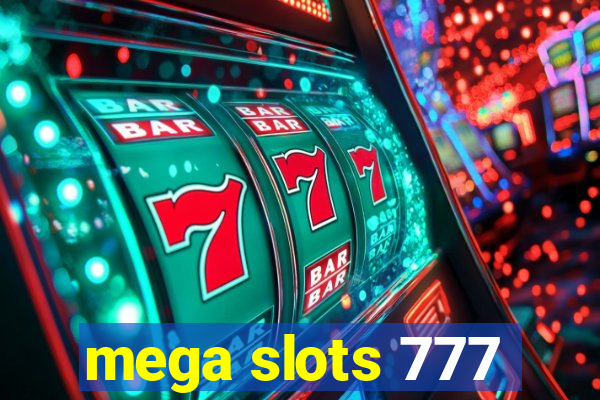 mega slots 777