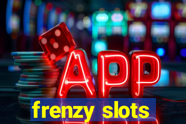 frenzy slots