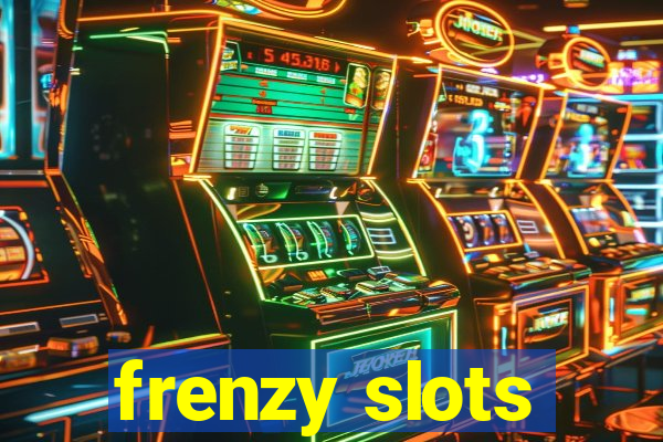 frenzy slots