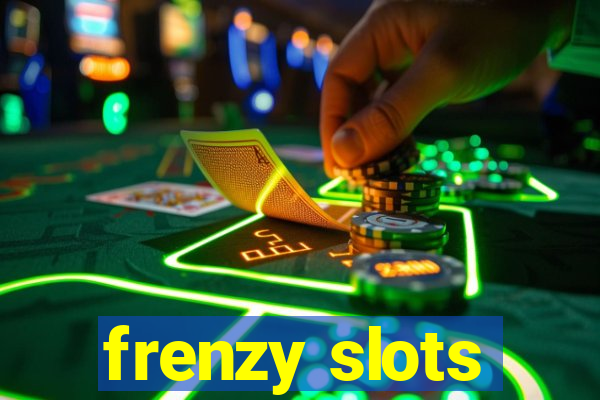 frenzy slots