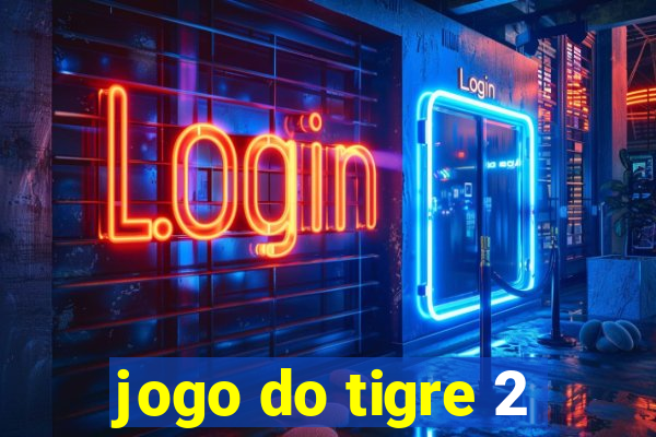 jogo do tigre 2