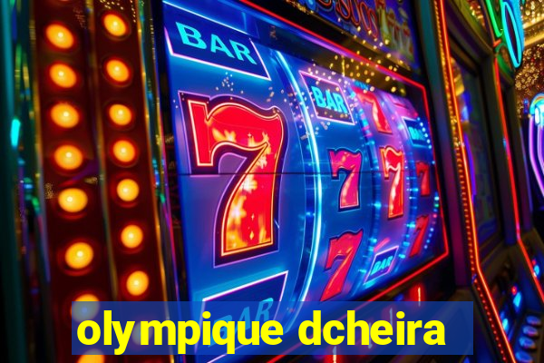 olympique dcheira