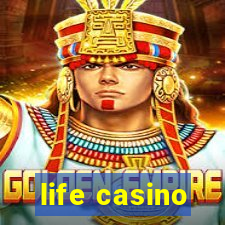 life casino