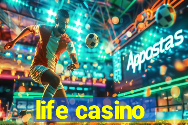 life casino