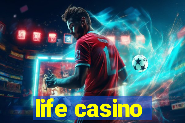 life casino