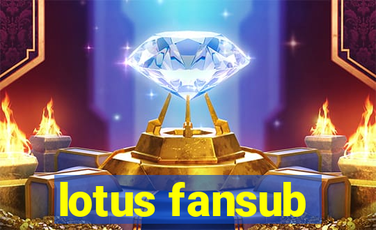 lotus fansub