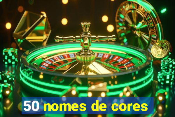 50 nomes de cores