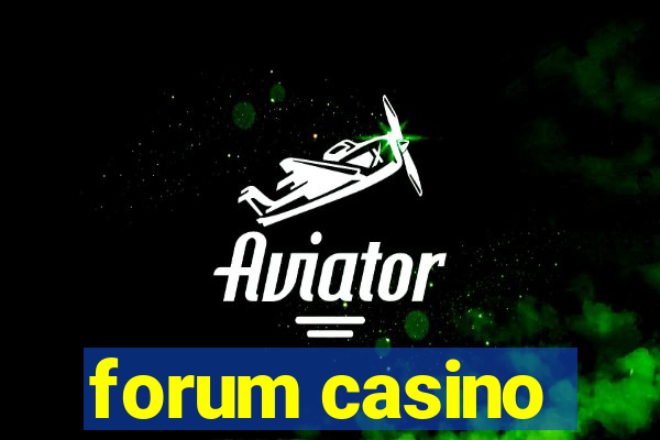 forum casino