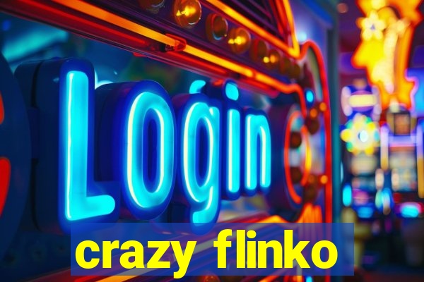 crazy flinko