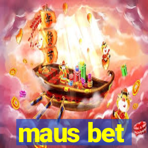 maus bet