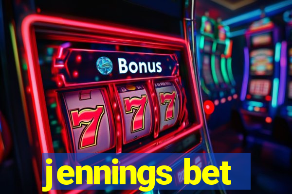 jennings bet