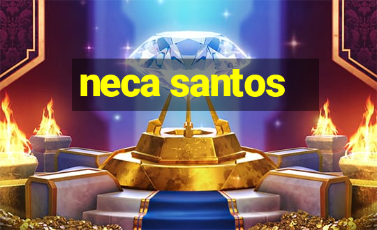 neca santos