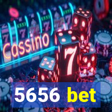 5656 bet