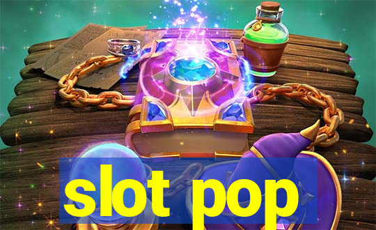 slot pop