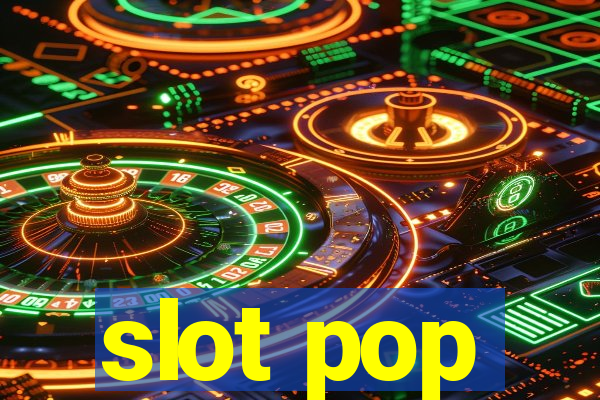 slot pop