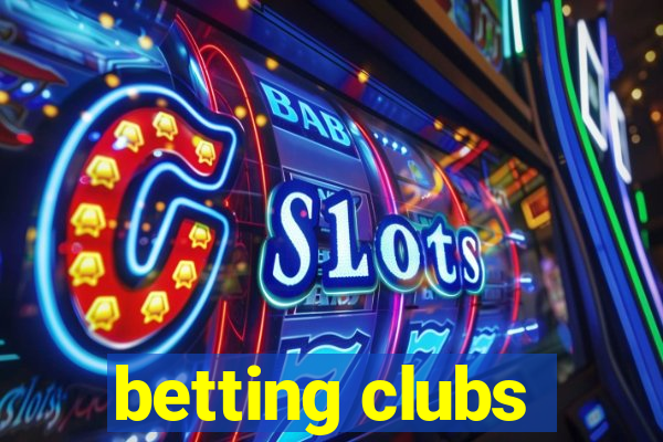 betting clubs