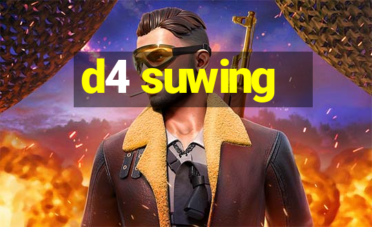 d4 suwing