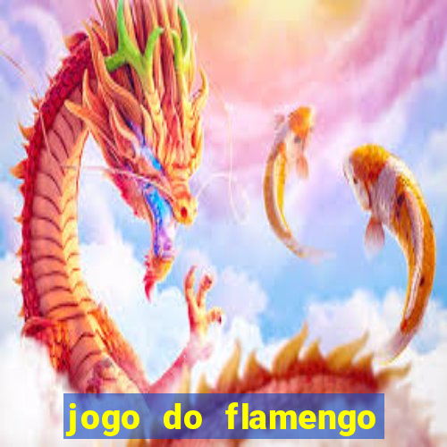 jogo do flamengo que hora