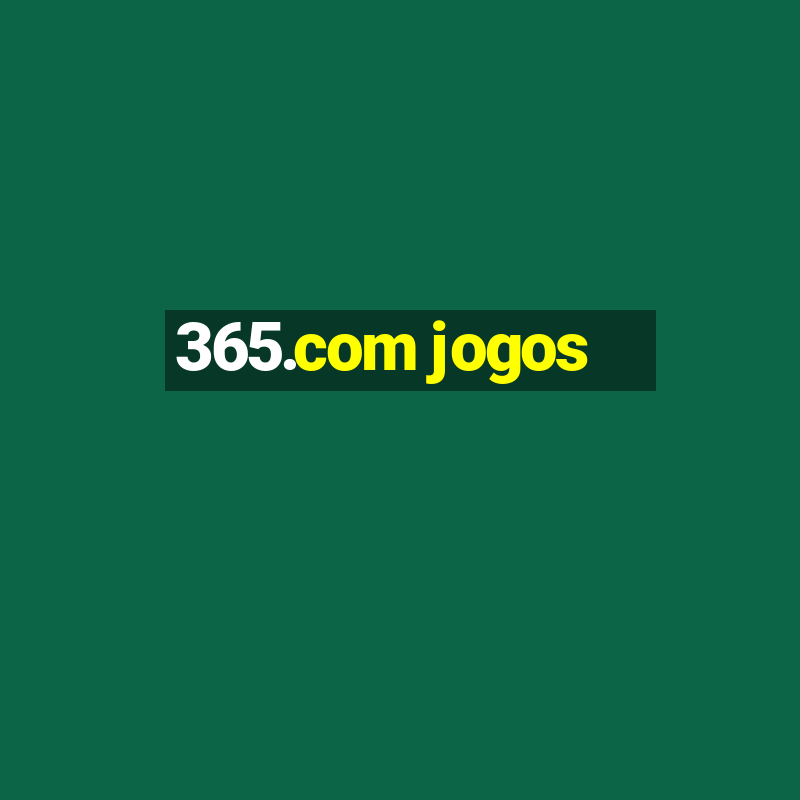 365.com jogos