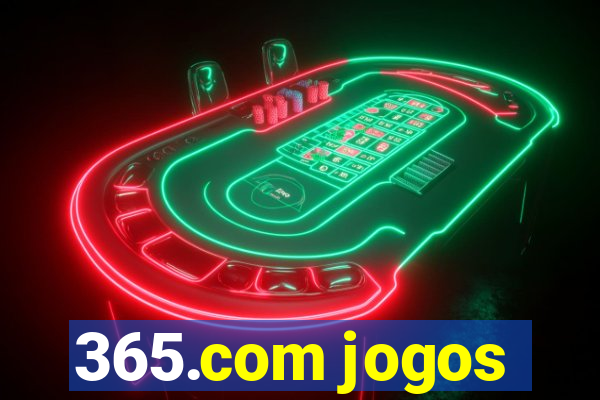 365.com jogos