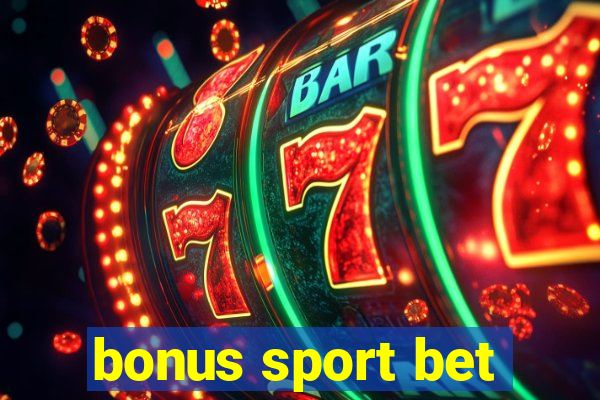 bonus sport bet