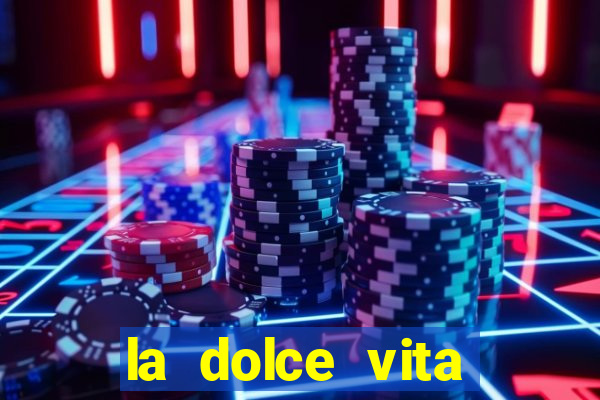 la dolce vita double rush slot