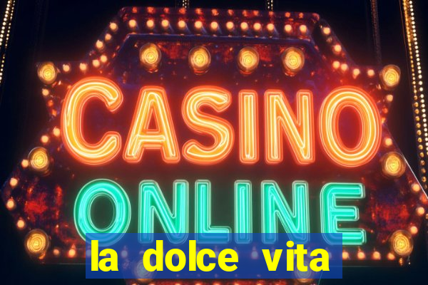 la dolce vita double rush slot