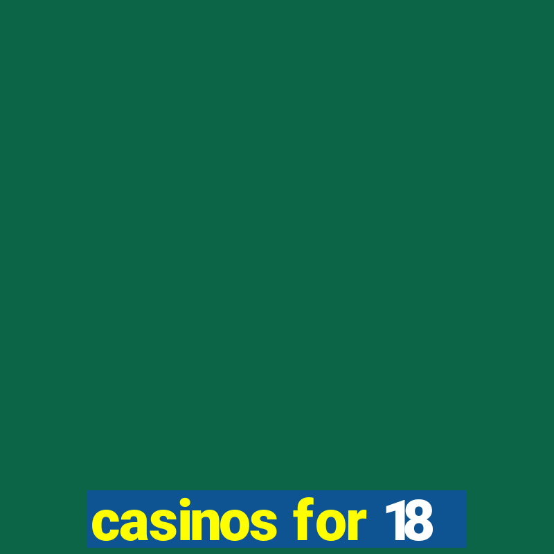 casinos for 18