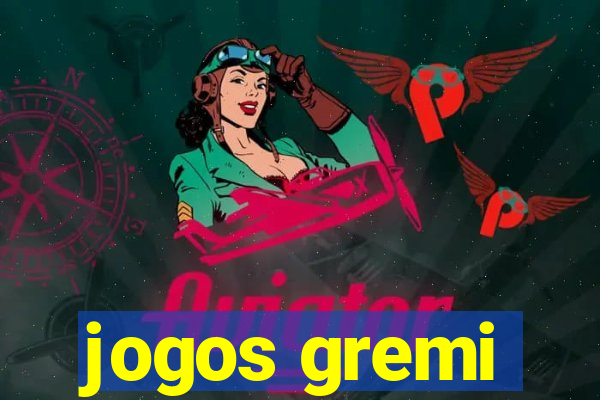 jogos gremi