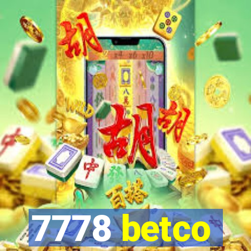 7778 betco