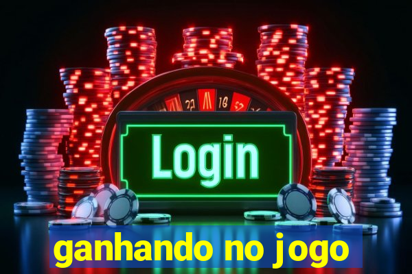 ganhando no jogo