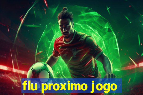 flu proximo jogo